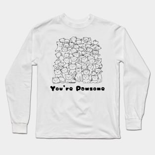 You're Pawsome Long Sleeve T-Shirt